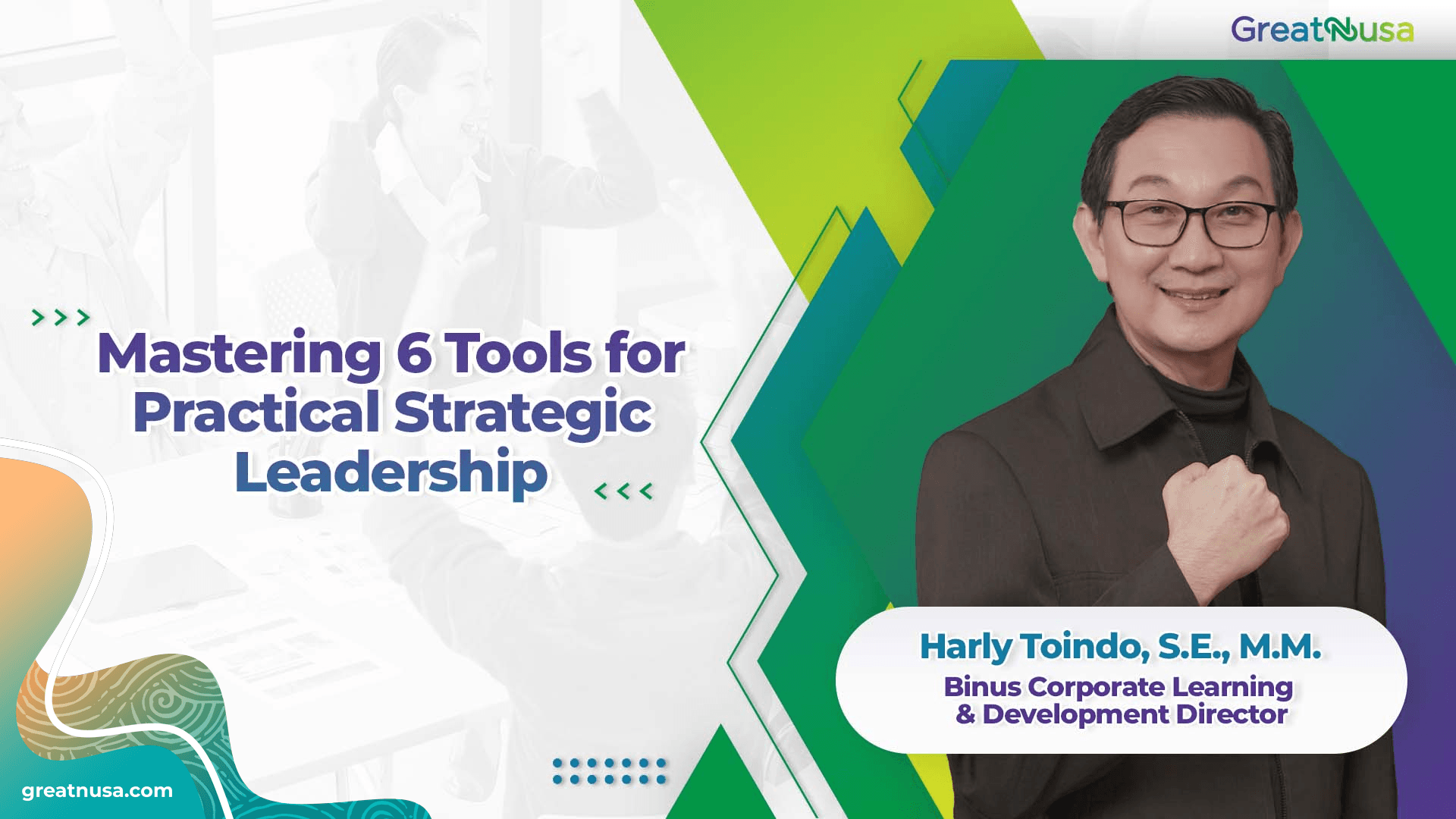 Mastering 6 Tools for Practical Strategic Leadership